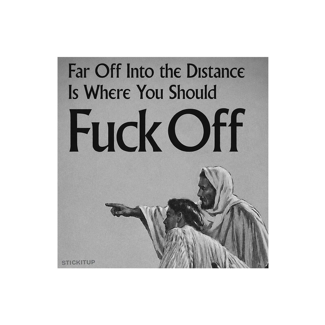 Far Off is Where You Should Go Sticker